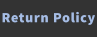Return Policy